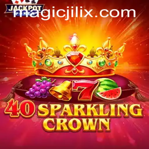 Unveiling the Enchantment: 40SparklingCrown and the Allure of MAGIC JILI