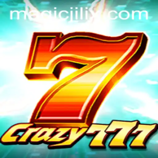 Explore the Exciting World of Crazy777 with MAGIC JILI