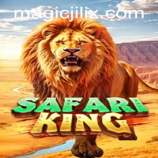 Discover the Enchanting World of SafariKing with MAGIC JILI